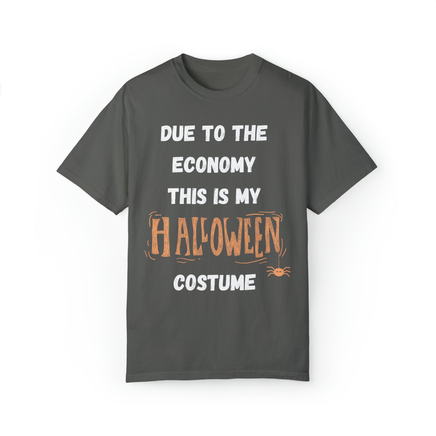 Due To The Economy - Halloween Tshirt -