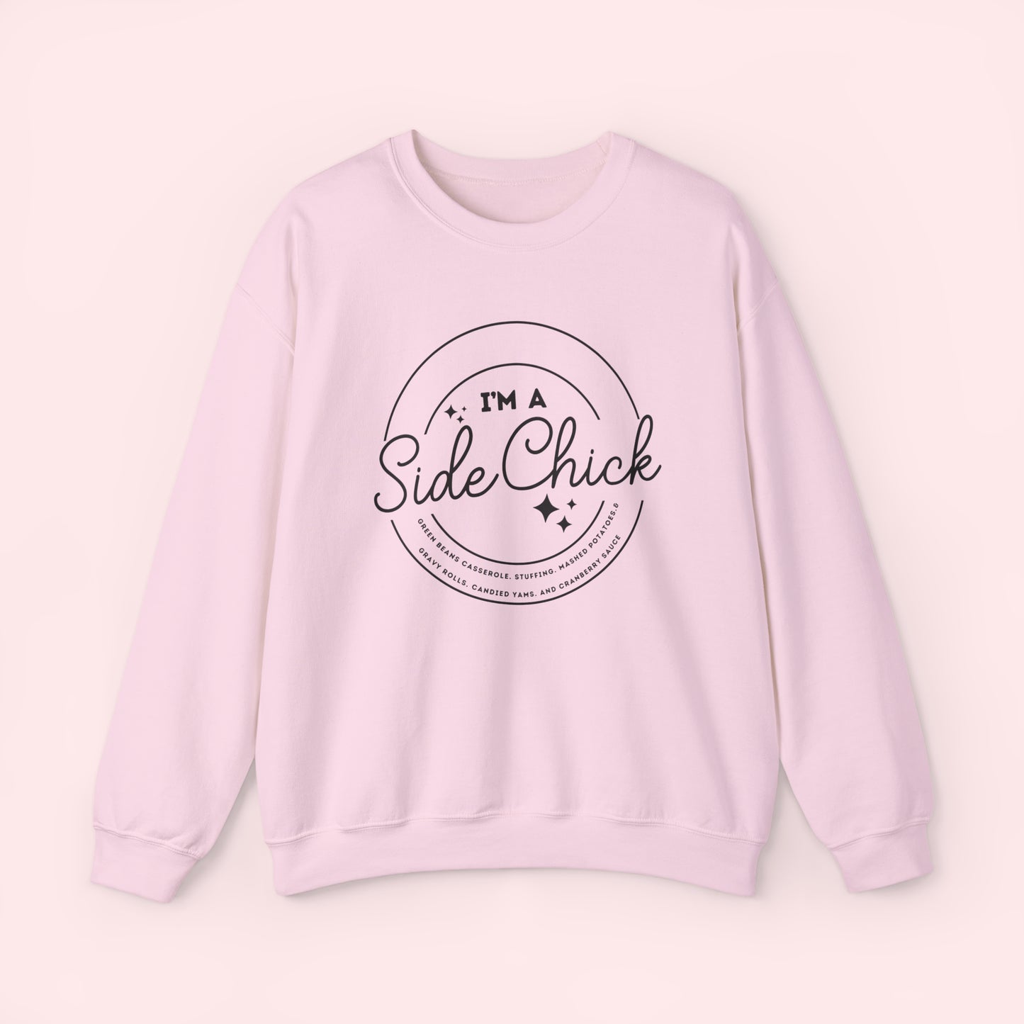 Im A Side Chick - Thanksgiving Crewneck Sweatshirt