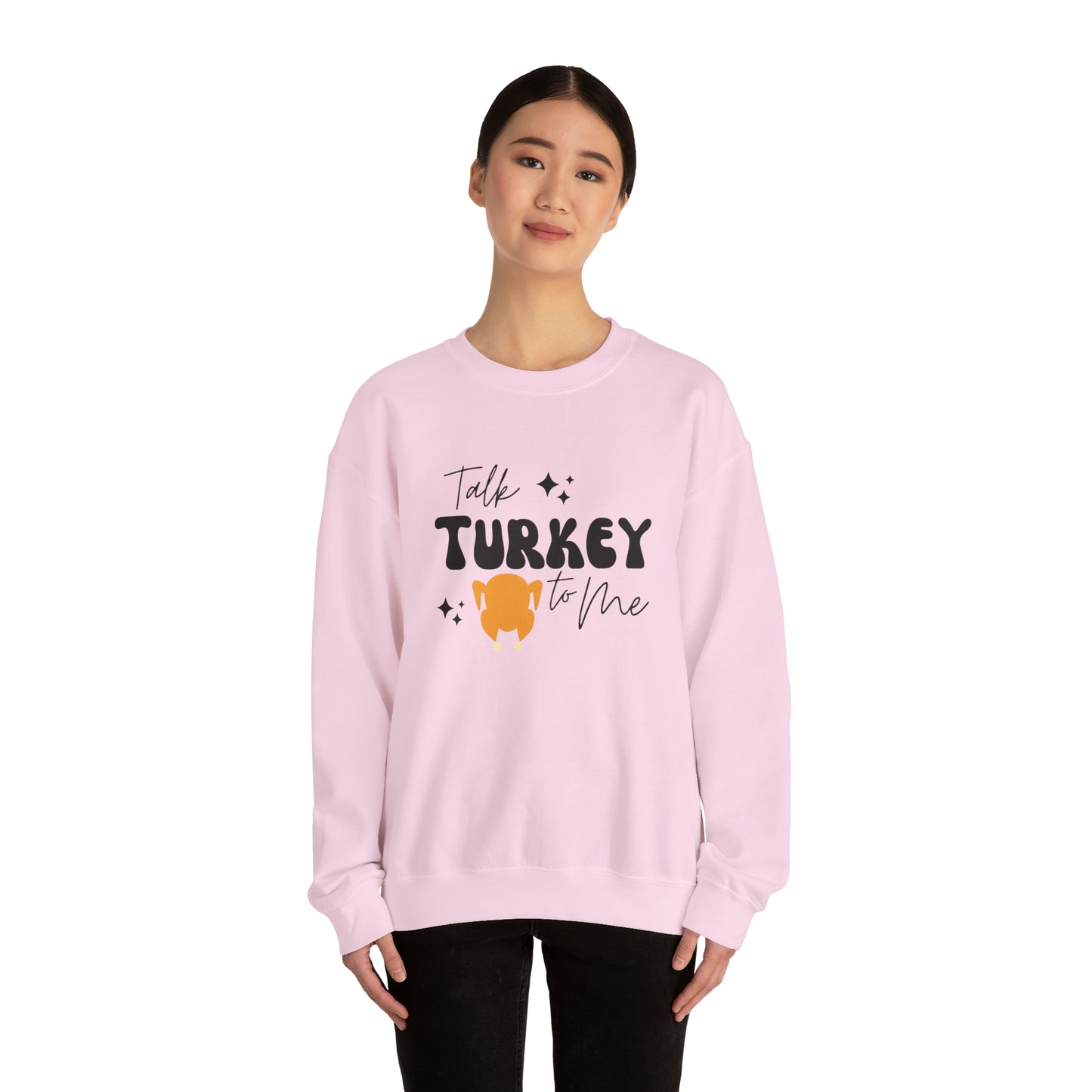 Talk Turkey To Me - Thanksgiving Crewneck Sweatshirt