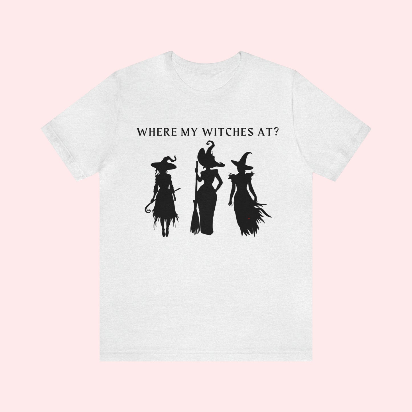 Where My Witches at Tee