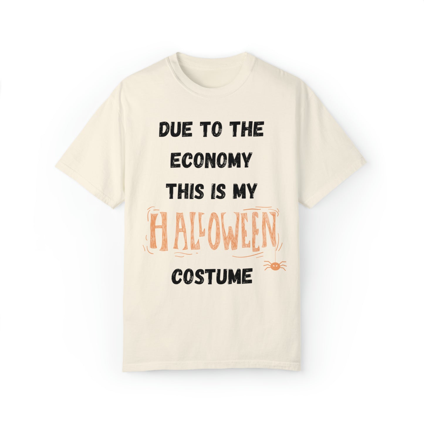 Due To The Economy - Halloween Tshirt -