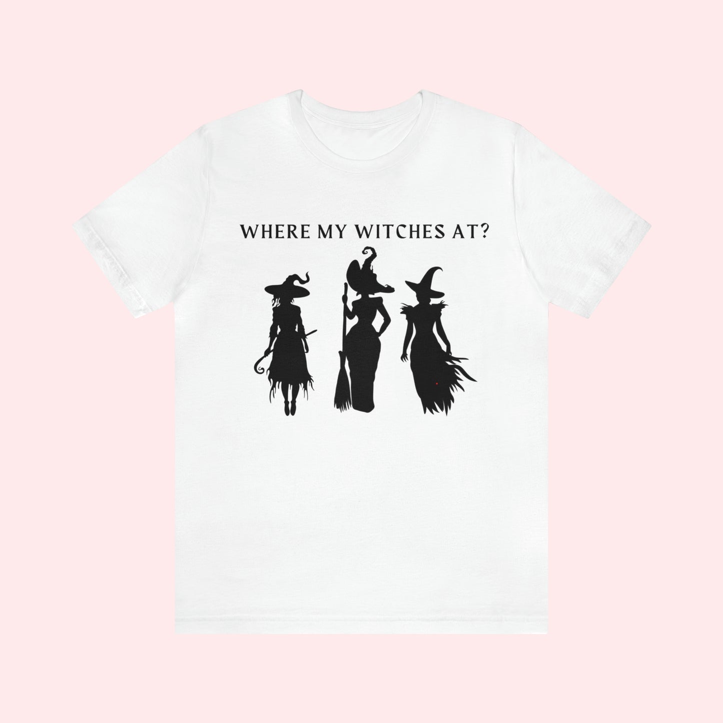 Where My Witches at Tee