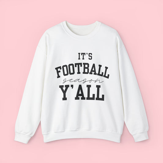 It’s Football Season Y’all - Crewneck Sweatshirt