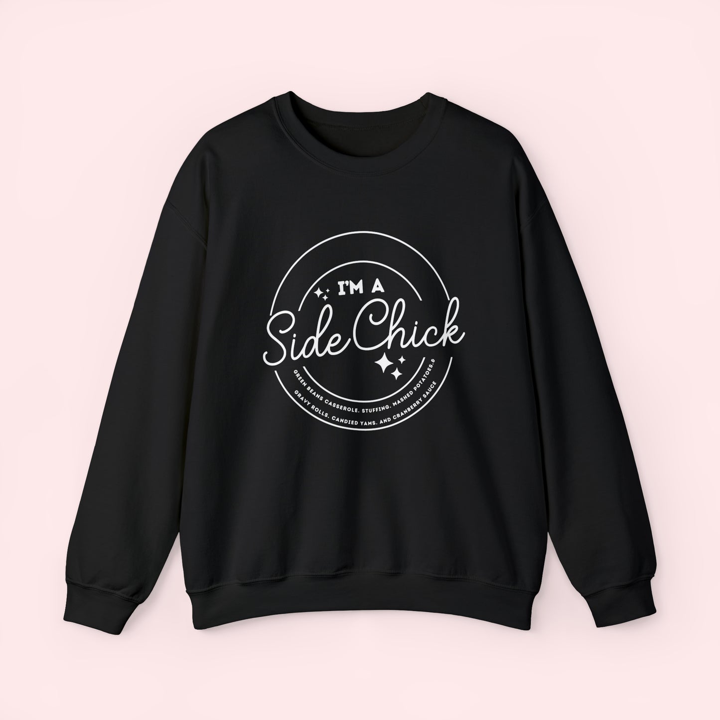 Im A Side Chick - Thanksgiving Crewneck Sweatshirt