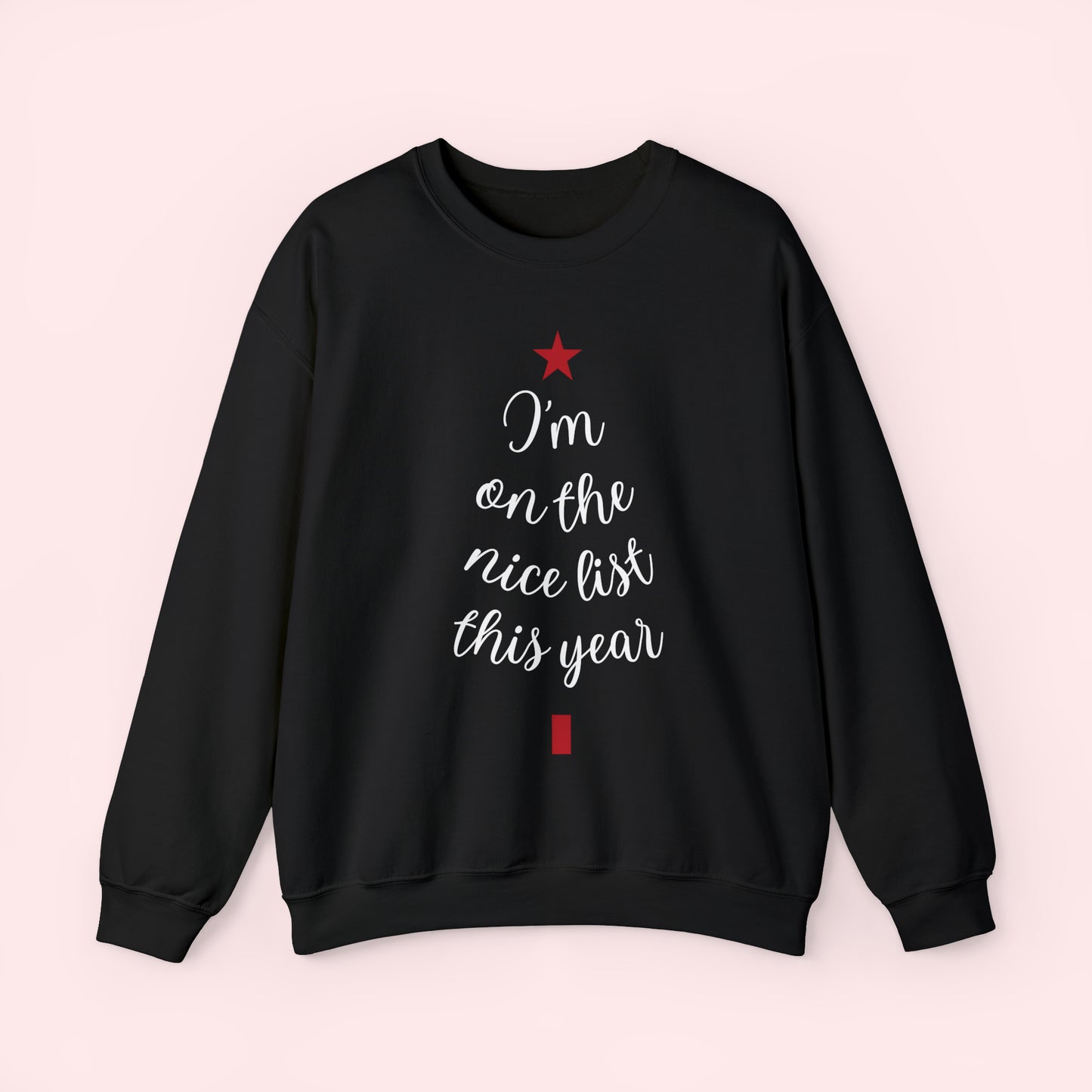 I’m On The Nice List This Year Christmas Crewneck Sweatshirt