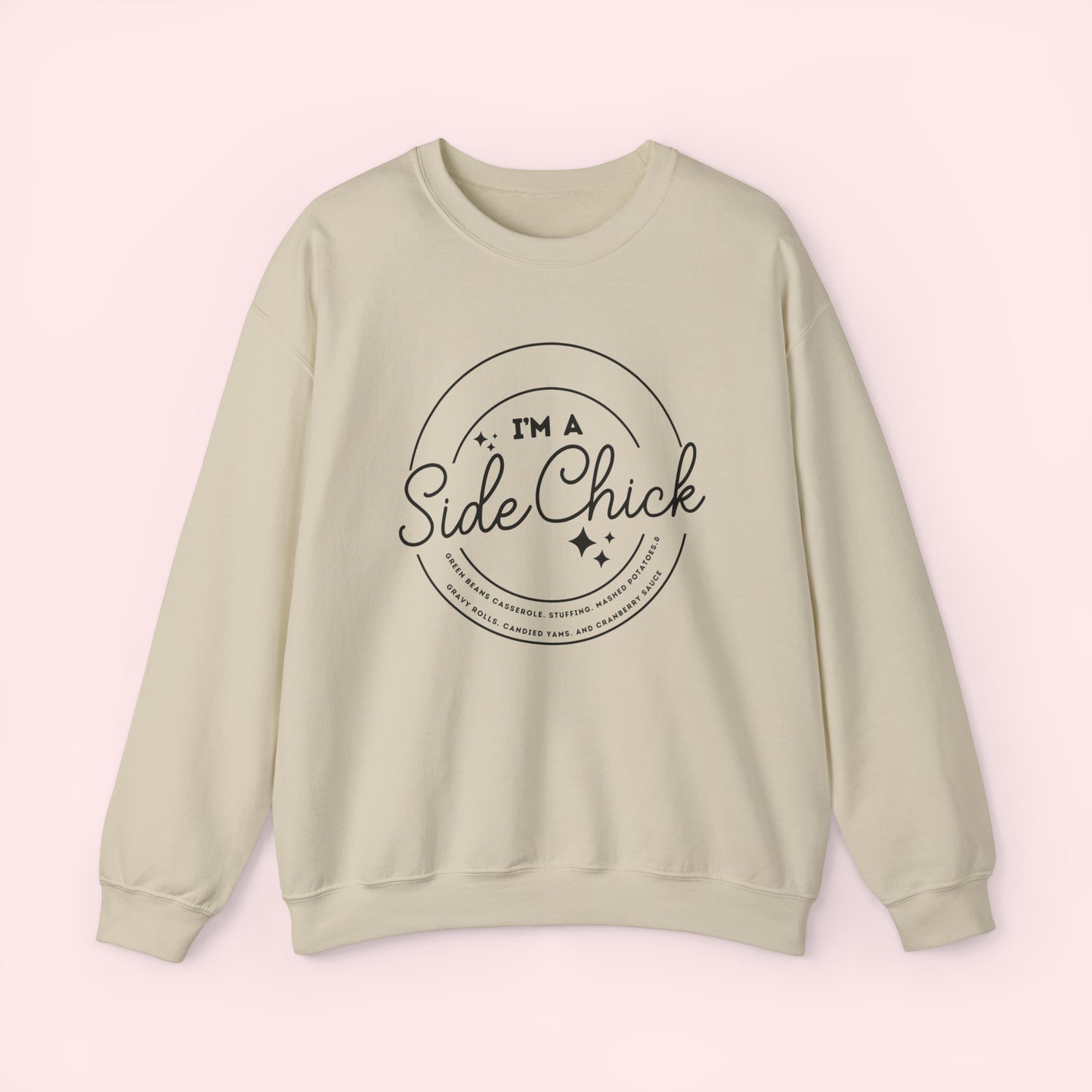 Im A Side Chick - Thanksgiving Crewneck Sweatshirt