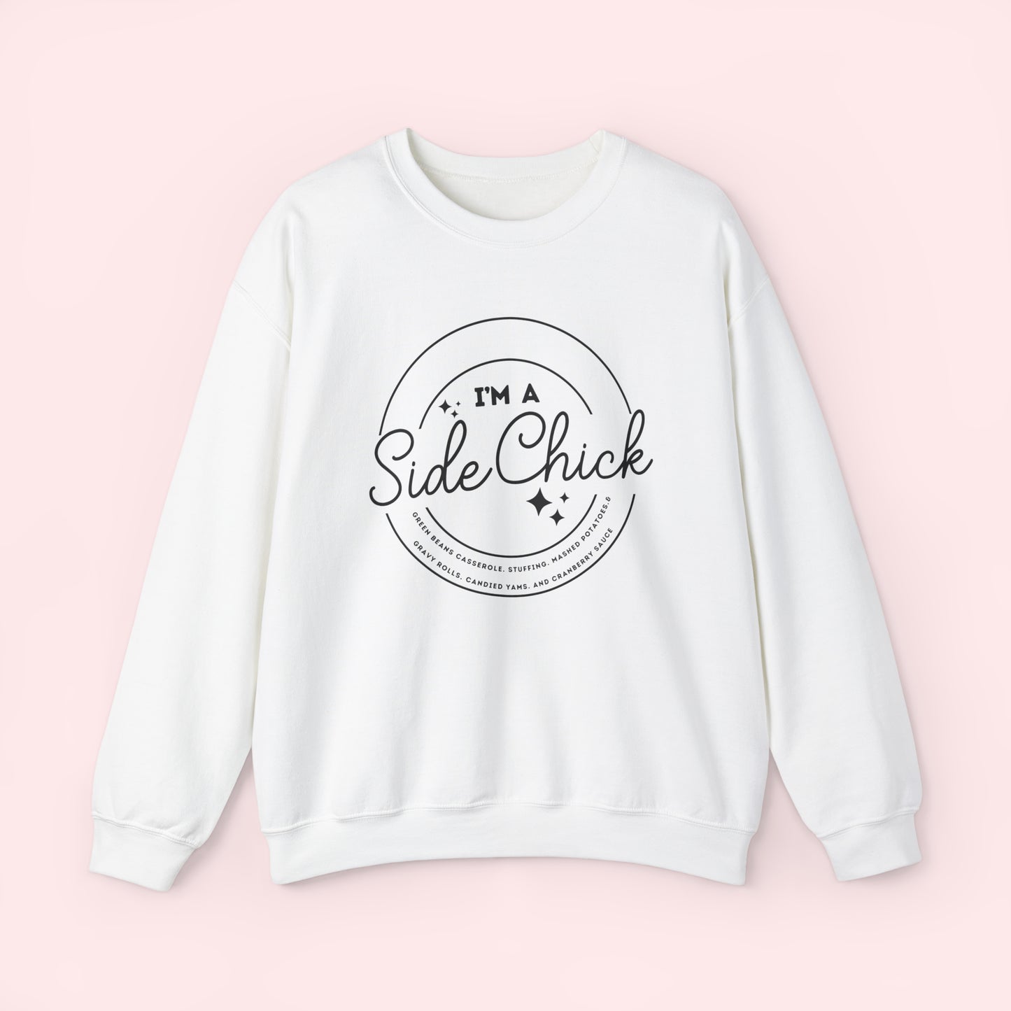 Im A Side Chick - Thanksgiving Crewneck Sweatshirt