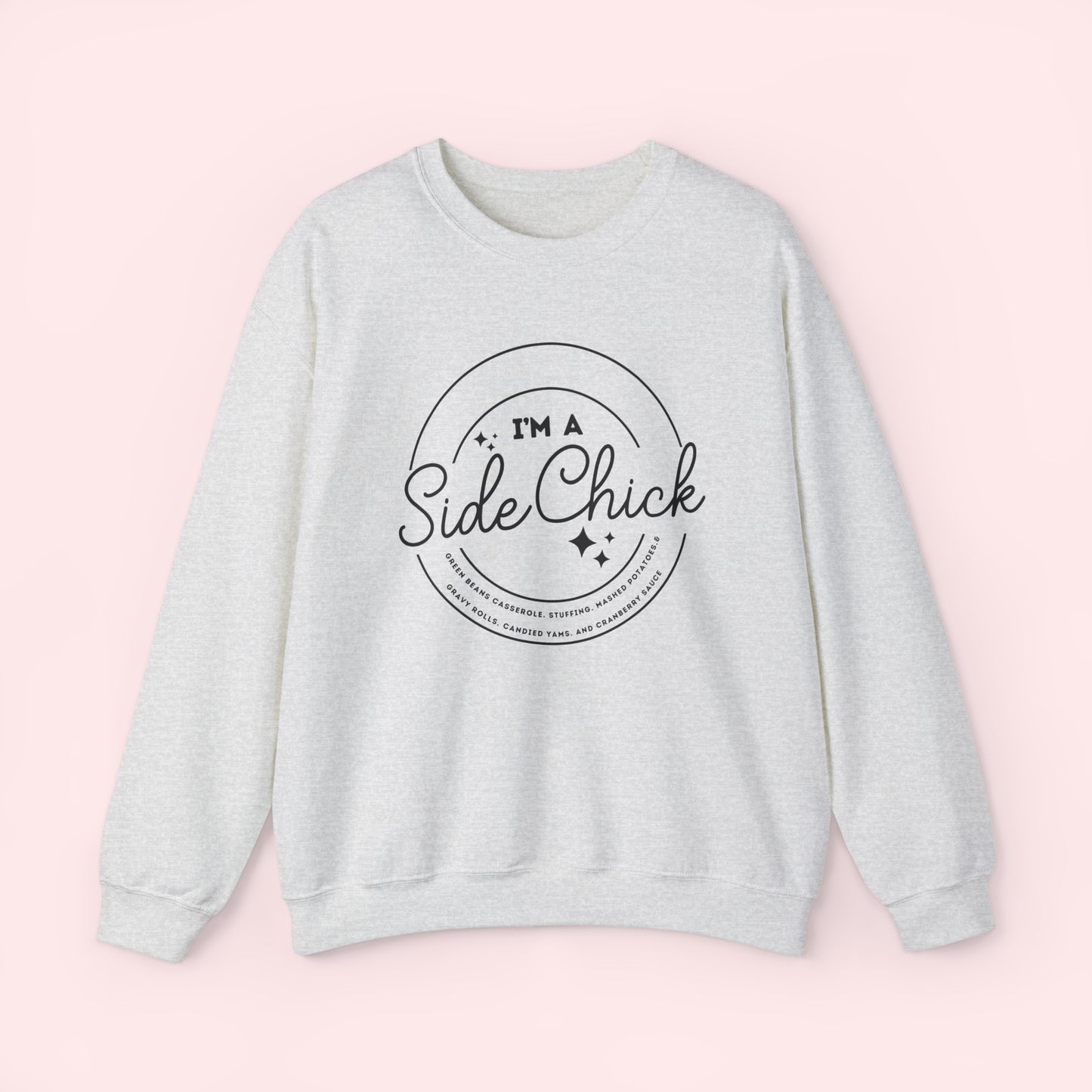 Im A Side Chick - Thanksgiving Crewneck Sweatshirt