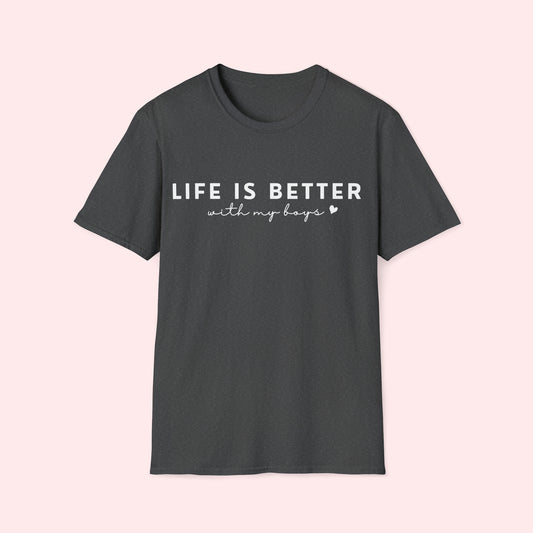 Life Is Better With My Boys - Mother's Day Short Sleeve T-Shirt